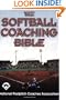 The Softball Coaching Bible (The Coaching Bible Series)