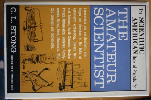 The Scientific American book of projects for the amateur scientist