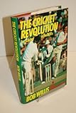 The cricket revolution : test cricket in the 1970s