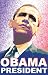 Barack Obama -(Obama President) Campaign Poster - 24 x 36