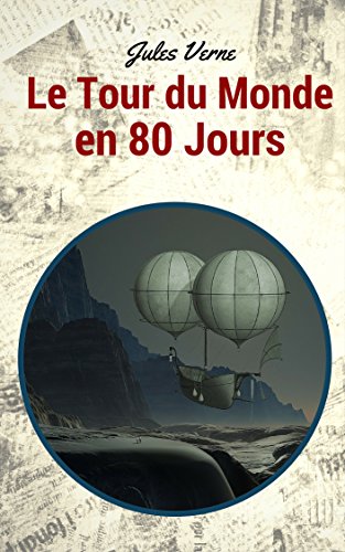 Le Tour du Monde en 80 Jours (French Edition)