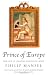 The Prince of Europe: The Life of Charles Joseph de Ligne (1735-1814)