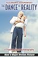 The Dance of Reality: A Psychomagical Autobiography