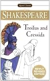 Troilus and Cressida (Signet Classics)