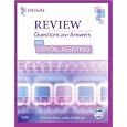 Review Questions and Answers for Dental Assisting by Mosby