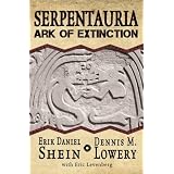 Serpentauria: Ark of Extinction ~ Erik Shein