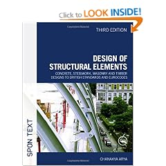 Design of Structural Elements: Concrete, Steelwork, Masonry and Timber Designs to British Standards and Eurocodes, Third Edition