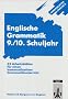 Arbeitsbl�tter Englisch. Englische Grammatik 9./10. Schuljahr: 32 Arbeitsbl�tter f�r einen kommunikativen Englischunterricht