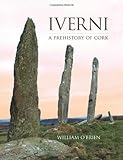 Iverni : a prehistory of Cork