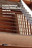 Review Heritage Development Ltd  / Future Heritage Europe, Middle East and Asia: 2008 and Beyond