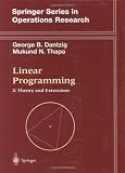 Linear Programming 2: Theory and Extensions