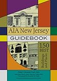 AIA New Jersey guidebook : 150 best buildings and places