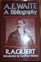 A.E.Waite: A Bibliography