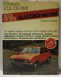 All-in-one book of the Austin Allegro 1100 and 1300 : a maintenance, fault-tracing and home workshop manual : covering Allegro Saloon and Estate models from 1973 ...