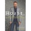 House M.d.: The Official Guide to the Hit Medical Drama