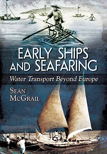 early ships and seafaring water transport beyond europe