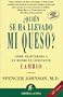 Quien se ha llevado mi queso? (Spanish Edition)