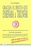 Gracián: el jesuita que enseñaba a triunfar (Spanish Edition)