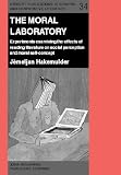 The Moral Laboratory: Experiments Examining the Effects of Reading Literature on Social Perception and Moral Self-Concept (Utrecht Publications in General and Comparative Literature)