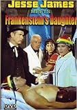 Jesse James Meets Frankenstein`s Daughter