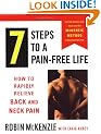 7 Steps to a Pain-Free Life: How to Rapidly Relieve Back and Neck Pain