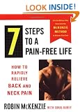 7 Steps to a Pain-Free Life: How to Rapidly Relieve Back and Neck Pain