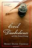 Civil Disobedience: And Other Political Writings