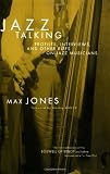 Jazz Talking: Profiles, Interviews, And Other Riffs On Jazz Musicians