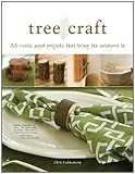 Tree Craft: 35 Rustic Wood Projects That Bring the Outdoors In