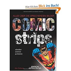 Comic strips: Alles �ber die sprechenden Bilder, schreiben, zeichnen, publizieren