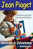 Jean Piaget : children and the inclusion problem