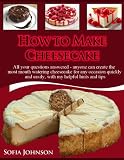 How To Make Cheesecake:All your questions answered - anyone can create the most mouth watering cheesecake for any occasion quickly and easily, with my helpful hints and tips