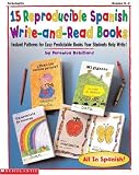  : 15 Reproducible Spanish Write-and-Read Books (Grades K-2)