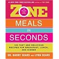 Zone Meals In Seconds (150 Fast And Delicious Recipes For Breakfast, Lunch, And Dinner) (Reprint) (Paperback)