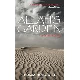 Allah's Garden: A True Story of a Forgotten War in the Sahara Desert of Morocco ~ Thomas Hollowell
