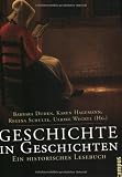 Geschichte in Geschichten. Ein historisches Lesebuch.