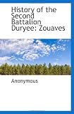 History of the Second Battalion Duryee: Zouaves