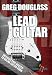 Learn How To Play Beginner Lead Guitar Lessons