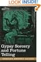 Gypsy Sorcery and Fortune Telling