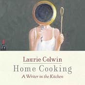 Home Cooking | [Laurie Colwin]
