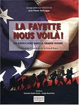 La Fayette nous voilà ! Les Américains dans la grande guerre