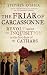 The Friar of Carcassonne: Revolt Against the Inquisition in the Last Days of the Cathars