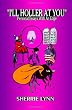 I'll Holler At You: Personal Essays With An Edge