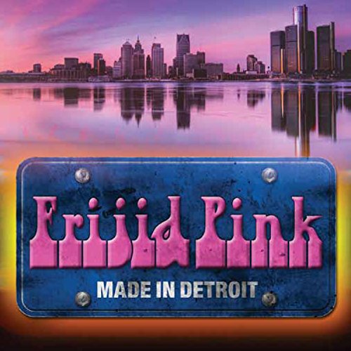 Frijid Pink - Made In Detroit - Zortam Music