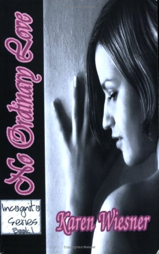 no ordinary love incognito series book 1