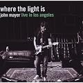 Where the Light Is: John Mayer Live in Los Angeles