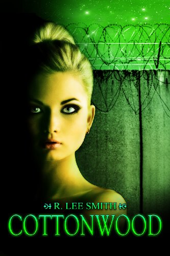 Cottonwood, by R. Lee Smith Cottonwood, by R. Lee Smith