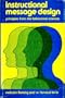 INSTRUCTIONAL MESSAGE DESIGN: PRINCIPLES FROM THE BEHAVIORAL SCIENCES