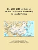 The 2011-2016 Outlook for Online Contextual Advertising in Greater China