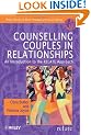 Counselling Couples in Relationships: An Introduction to the RELATE Approach (Wiley Series in Brief Therapy & Counselling)